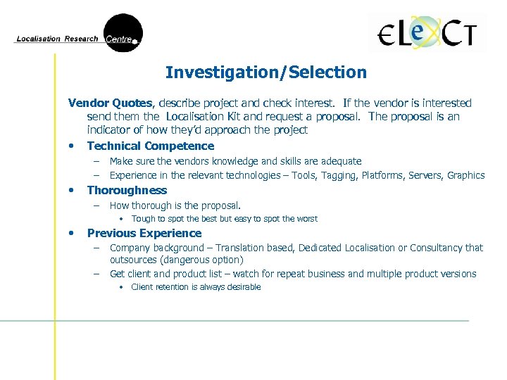 Investigation/Selection Vendor Quotes, describe project and check interest. If the vendor is interested send