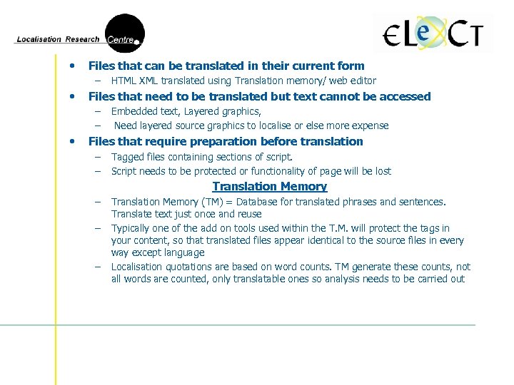  • Files that can be translated in their current form – • Files