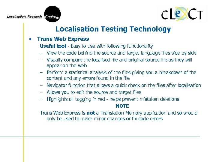 Localisation Testing Technology • Trans Web Express Useful tool - Easy to use with