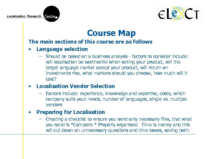 Course Map The main sections of this course are as follows • Language selection