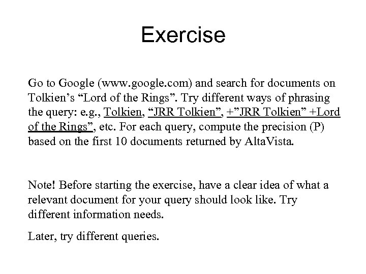 Exercise Go to Google (www. google. com) and search for documents on Tolkien’s “Lord