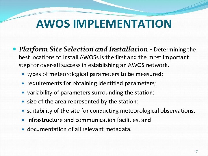 AWOS IMPLEMENTATION Platform Site Selection and Installation - Determining the best locations to install
