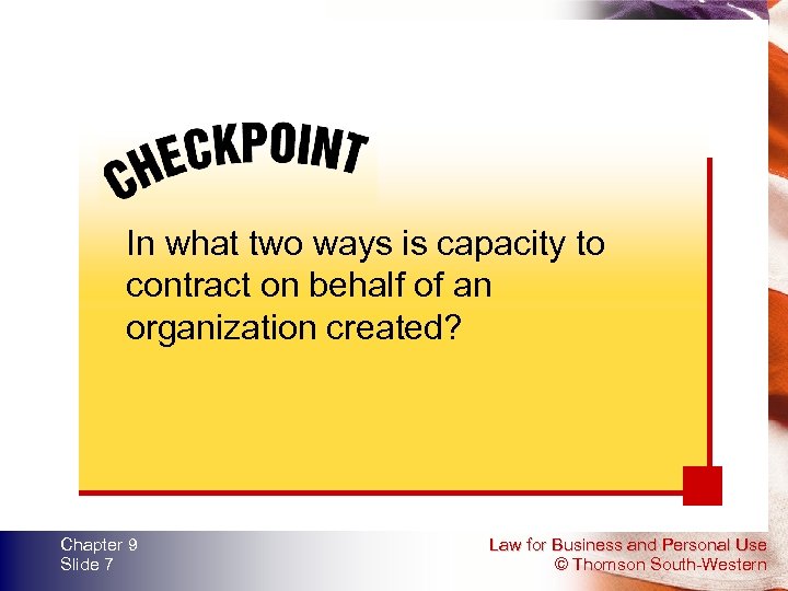 In what two ways is capacity to contract on behalf of an organization created?
