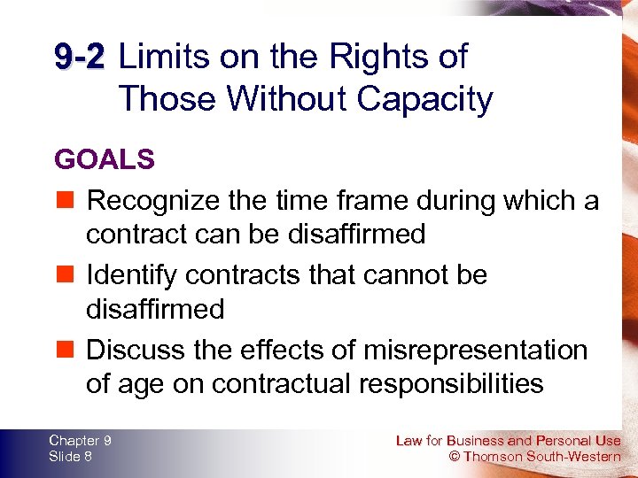 9 -2 Limits on the Rights of Those Without Capacity GOALS n Recognize the