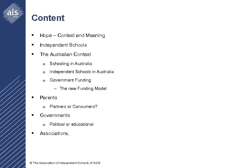 Content § Hope – Context and Meaning § Independent Schools § The Australian Context