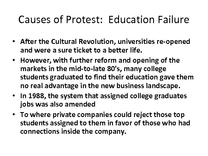 Causes of Protest: Education Failure • After the Cultural Revolution, universities re-opened and were