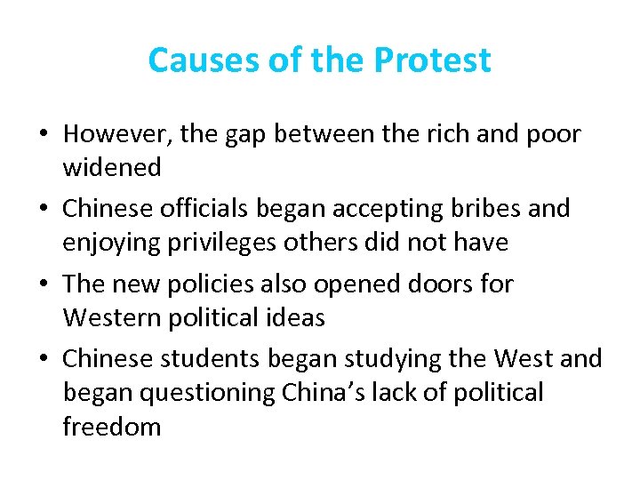 Causes of the Protest • However, the gap between the rich and poor widened