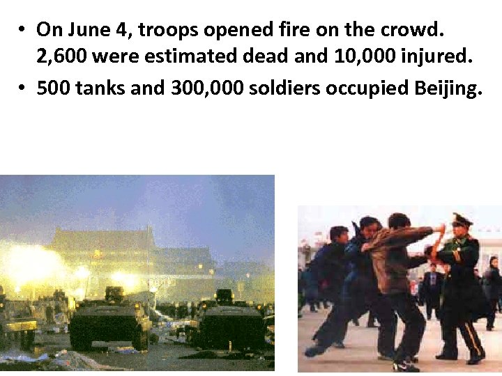 • On June 4, troops opened fire on the crowd. 2, 600 were