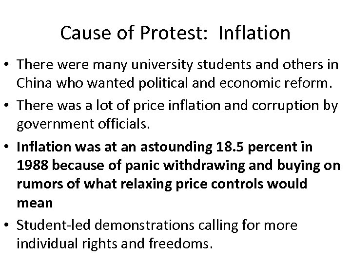 Cause of Protest: Inflation • There were many university students and others in China