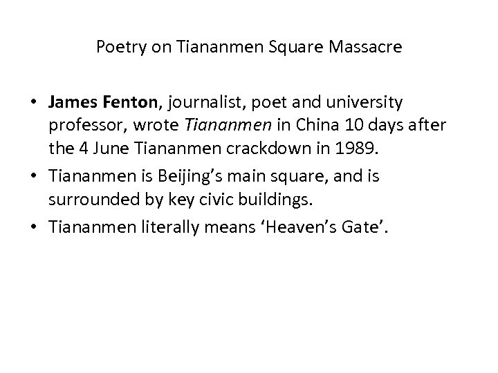 Poetry on Tiananmen Square Massacre • James Fenton, journalist, poet and university professor, wrote