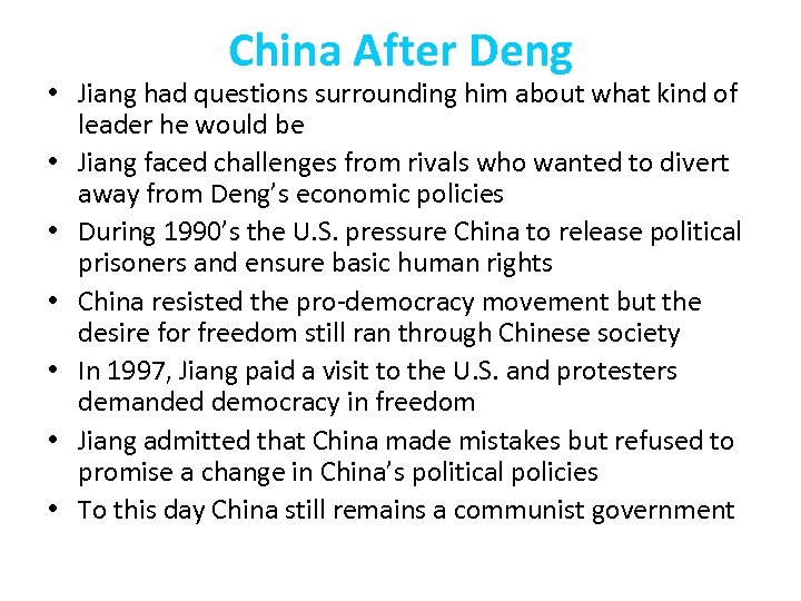 China After Deng • Jiang had questions surrounding him about what kind of leader