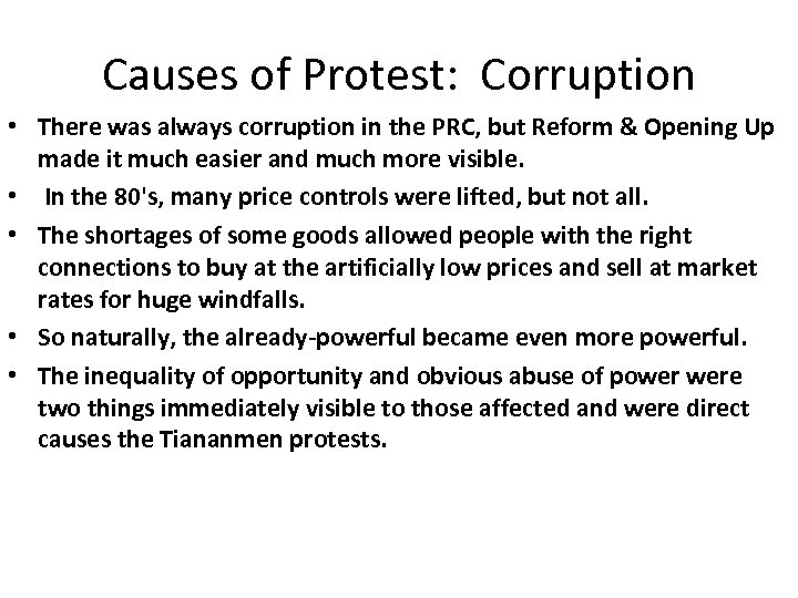 Causes of Protest: Corruption • There was always corruption in the PRC, but Reform