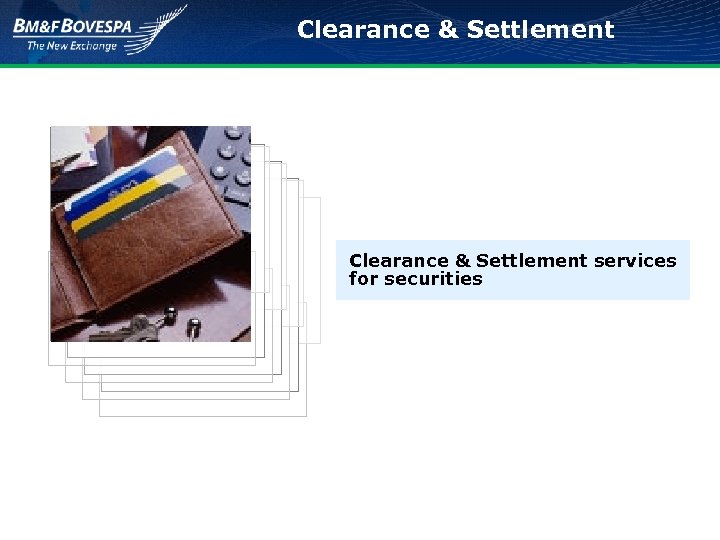 Clearance & Settlement services for securities 
