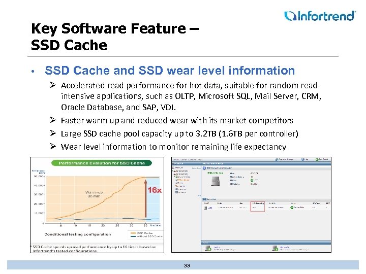 Key Software Feature – SSD Cache • SSD Cache and SSD wear level information