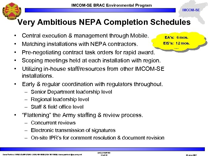 IMCOM-SE BRAC Environmental Program IMCOM-SE Very Ambitious NEPA Completion Schedules • • • Central