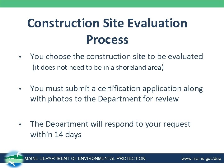 Construction Site Evaluation Process • You choose the construction site to be evaluated (it