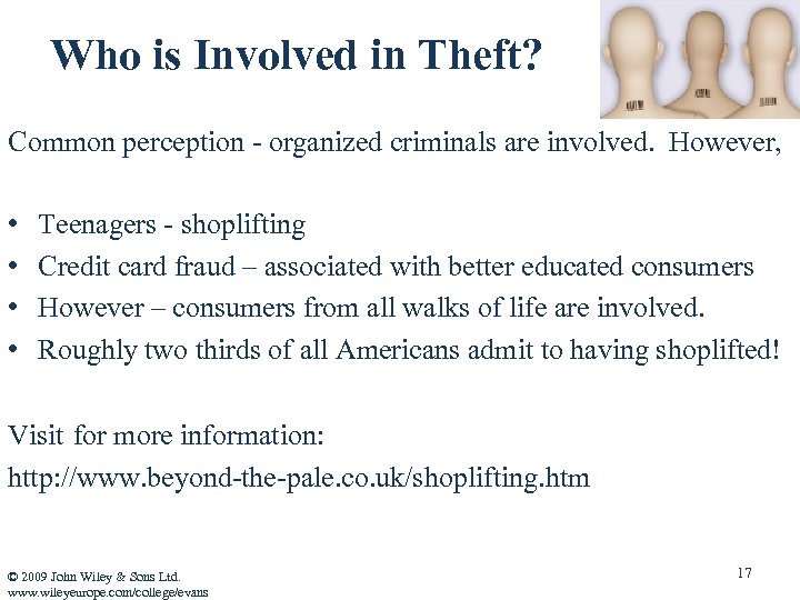 Who is Involved in Theft? Common perception - organized criminals are involved. However, •