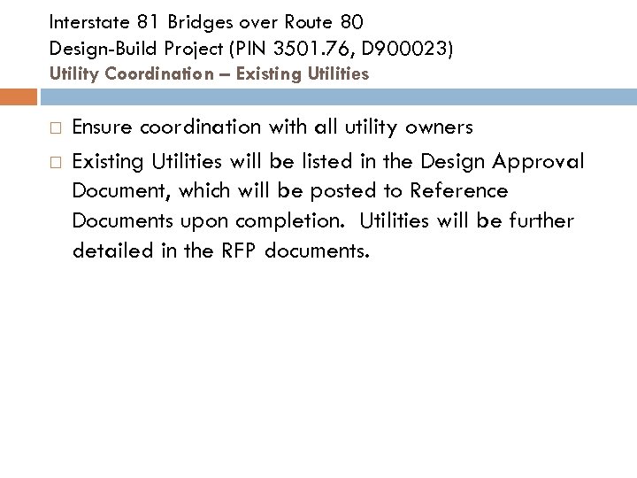 Interstate 81 Bridges over Route 80 Design-Build Project (PIN 3501. 76, D 900023) Utility