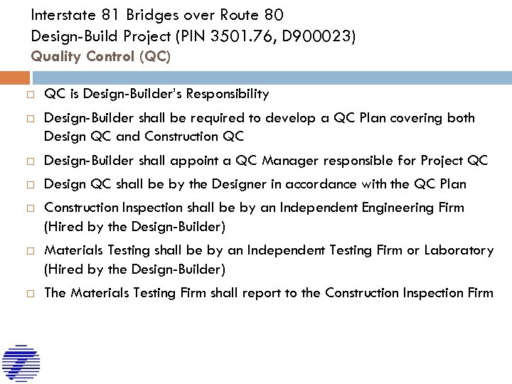 Interstate 81 Bridges over Route 80 Design-Build Project (PIN 3501. 76, D 900023) Quality