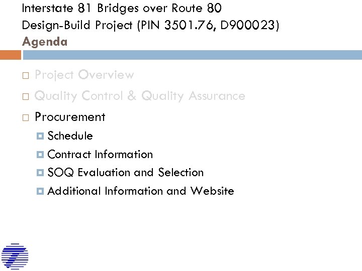 Interstate 81 Bridges over Route 80 Design-Build Project (PIN 3501. 76, D 900023) Agenda