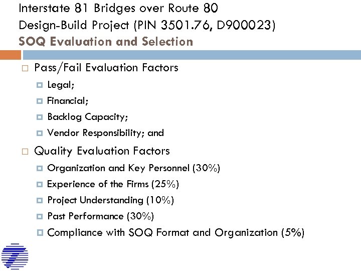 Interstate 81 Bridges over Route 80 Design-Build Project (PIN 3501. 76, D 900023) SOQ