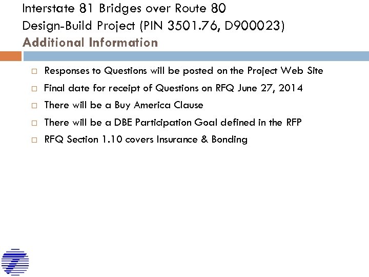 Interstate 81 Bridges over Route 80 Design-Build Project (PIN 3501. 76, D 900023) Additional
