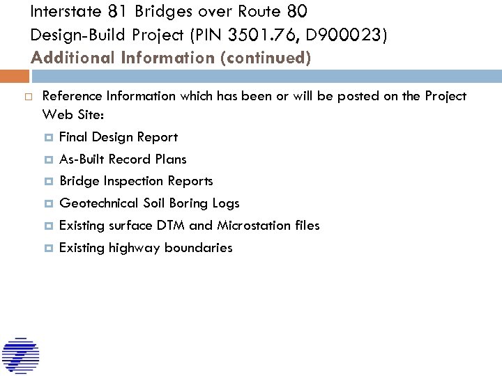 Interstate 81 Bridges over Route 80 Design-Build Project (PIN 3501. 76, D 900023) Additional