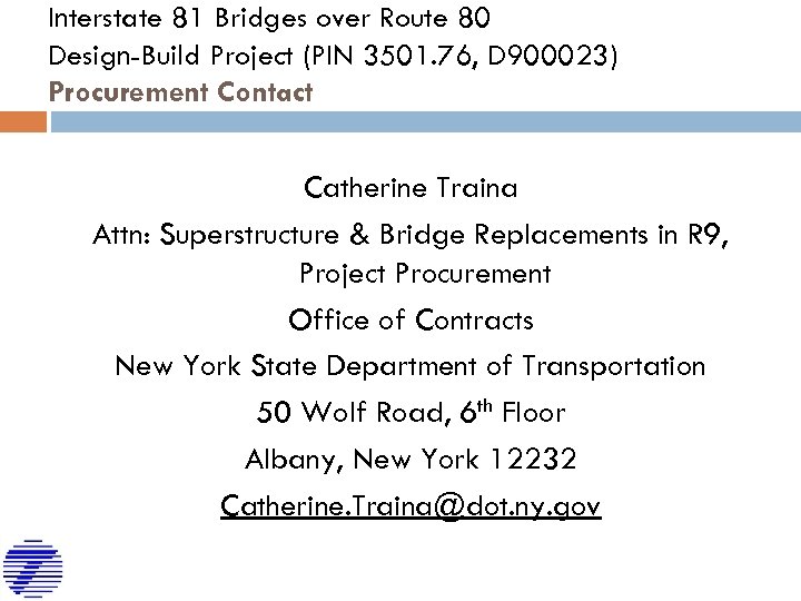 Interstate 81 Bridges over Route 80 Design-Build Project (PIN 3501. 76, D 900023) Procurement