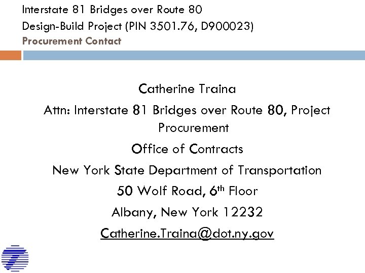 Interstate 81 Bridges over Route 80 Design-Build Project (PIN 3501. 76, D 900023) Procurement