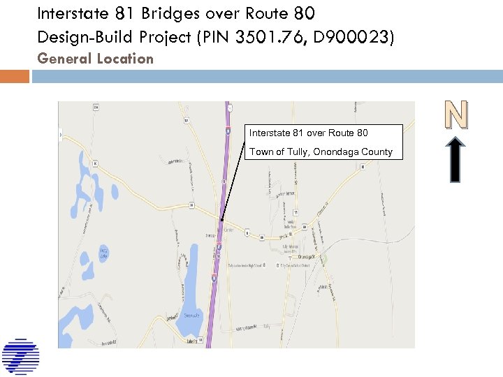 Interstate 81 Bridges over Route 80 Design-Build Project (PIN 3501. 76, D 900023) General