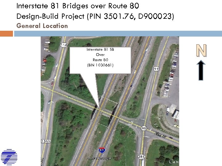 Interstate 81 Bridges over Route 80 Design-Build Project (PIN 3501. 76, D 900023) General