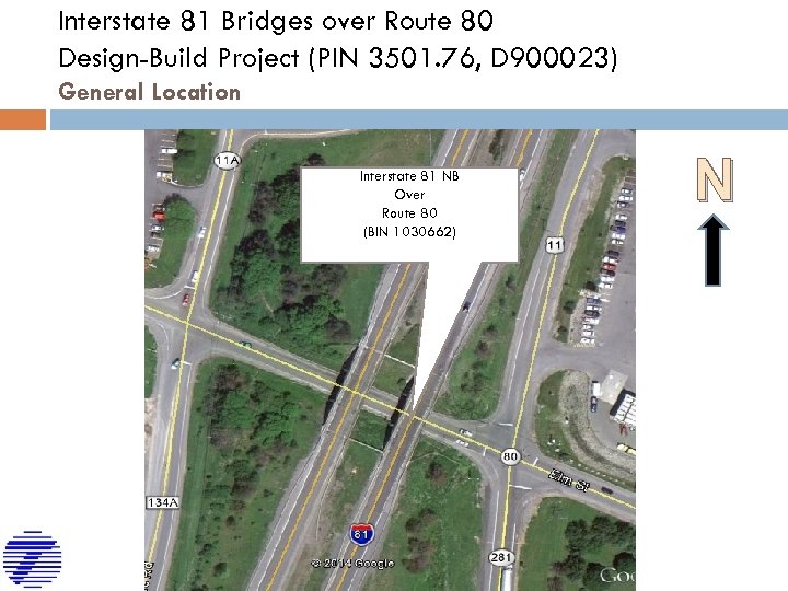 Interstate 81 Bridges over Route 80 Design-Build Project (PIN 3501. 76, D 900023) General