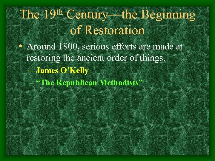 The 19 th Century—the Beginning of Restoration • Around 1800, serious efforts are made