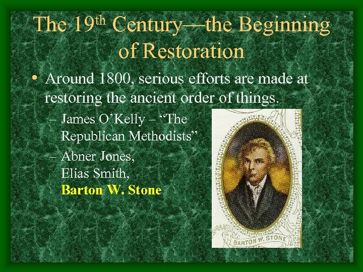 The 19 th Century—the Beginning of Restoration • Around 1800, serious efforts are made
