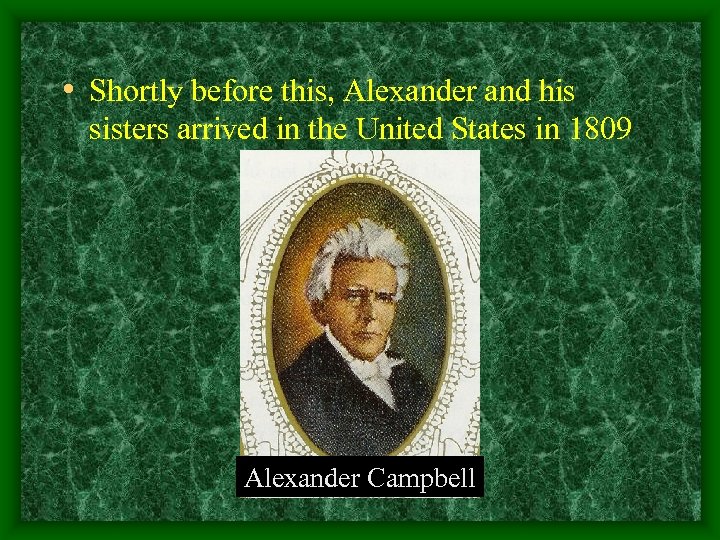  • Shortly before this, Alexander and his sisters arrived in the United States