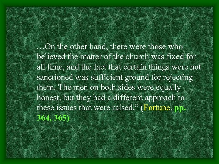 …On the other hand, there were those who believed the matter of the church
