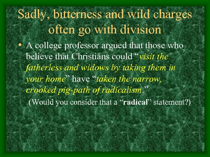 Sadly, bitterness and wild charges often go with division • A college professor argued