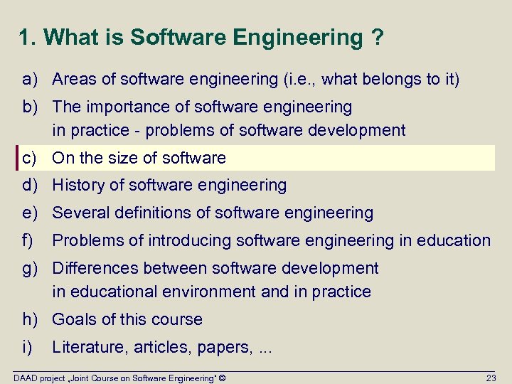 1. What is Software Engineering ? a) Areas of software engineering (i. e. ,
