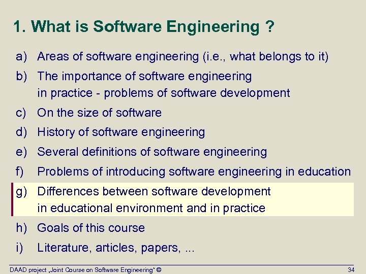 1. What is Software Engineering ? a) Areas of software engineering (i. e. ,