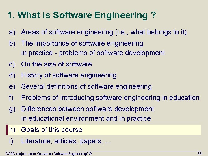 1. What is Software Engineering ? a) Areas of software engineering (i. e. ,