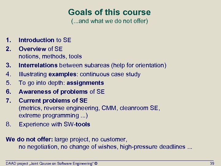 Goals of this course (. . . and what we do not offer) 1.