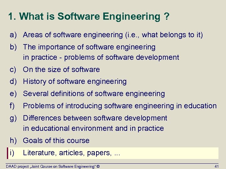 1. What is Software Engineering ? a) Areas of software engineering (i. e. ,
