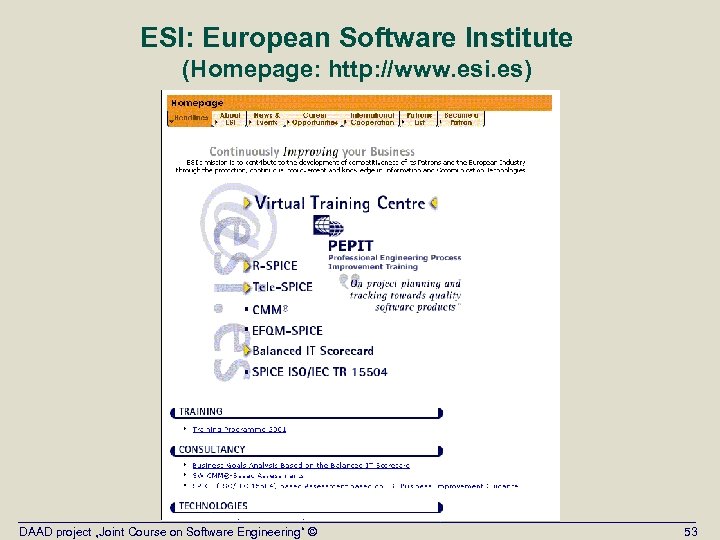 ESI: European Software Institute (Homepage: http: //www. esi. es) DAAD project „Joint Course on