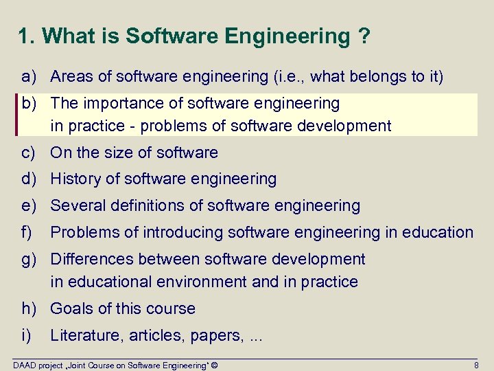 1. What is Software Engineering ? a) Areas of software engineering (i. e. ,