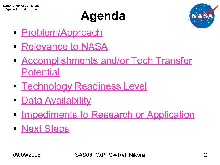 National Aeronautics and Space Administration Agenda • Problem/Approach • Relevance to NASA • Accomplishments