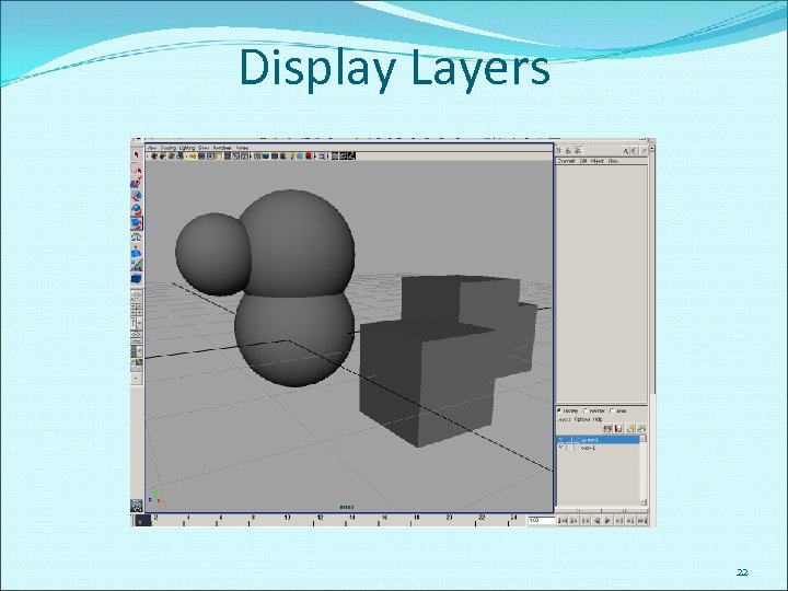 Display Layers 22 