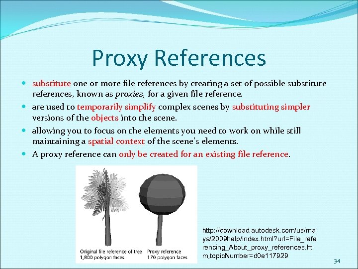 Proxy References substitute one or more file references by creating a set of possible