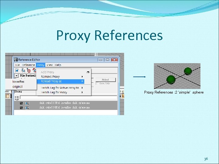 Proxy References : 2 ‘simple’ sphere 36 