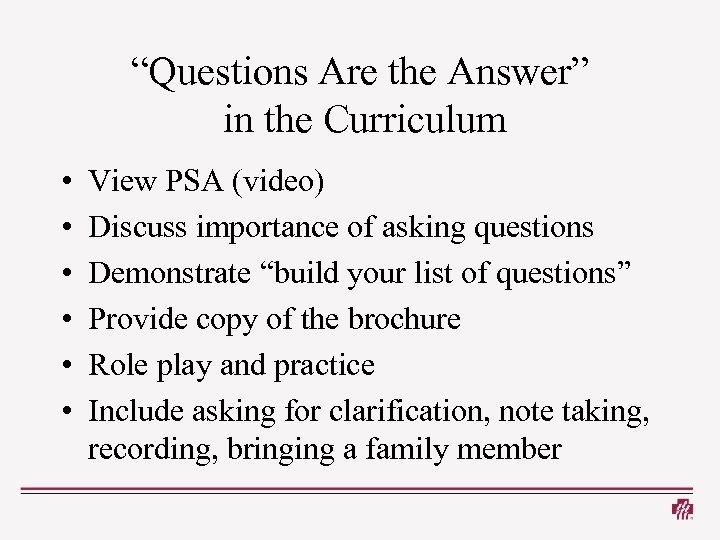 “Questions Are the Answer” in the Curriculum • • • View PSA (video) Discuss