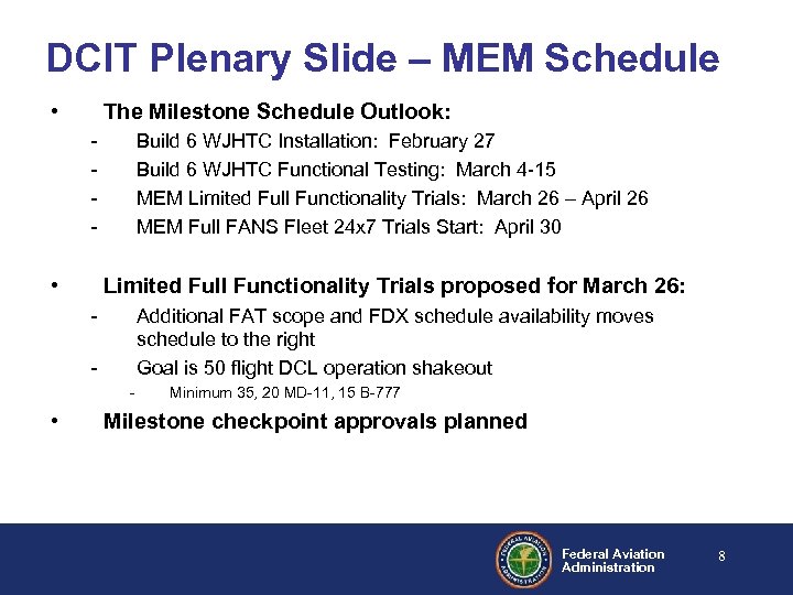 DCIT Plenary Slide – MEM Schedule • The Milestone Schedule Outlook: - • Build